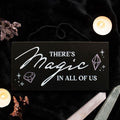 There's Magic in All of Us MDF crystal witch hanging sign — front view